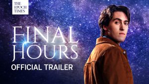 Epoch Times Documentary “FINAL HOURS”: Near Death Experiences